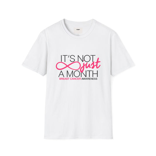 Breast Cancer Awareness T-Shirt — "It’s Not Just A Month" Pink Ribbon Tee