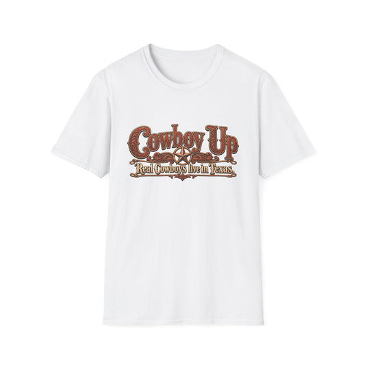 Cowboy Up T-Shirt — "Real Cowboys Live in Texas" Western Graphic Tee