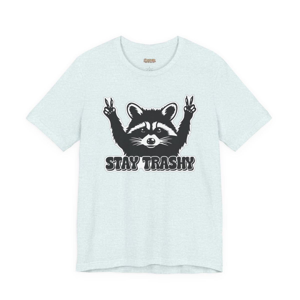 Stay Trashy Raccoon Graphic T-Shirt