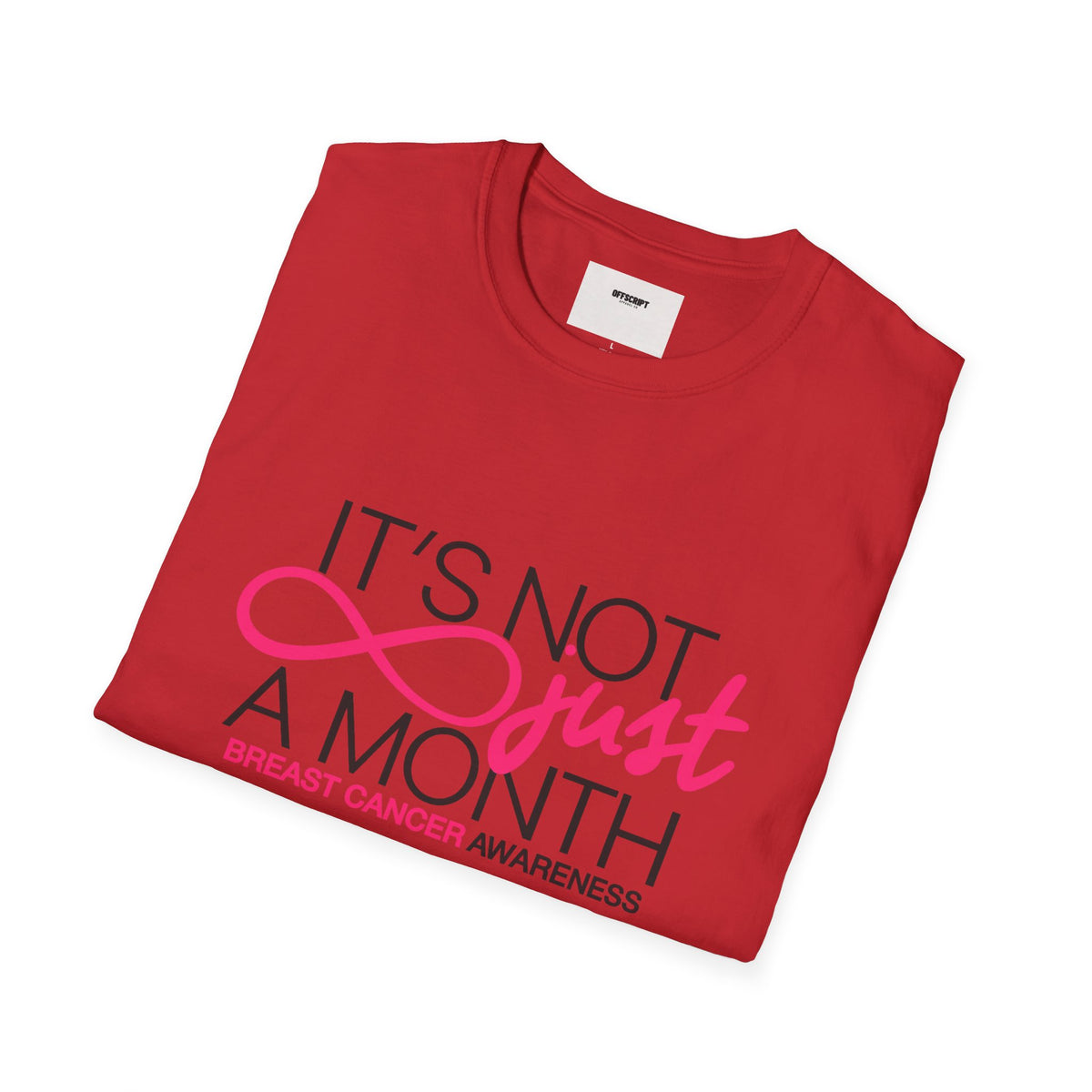 Breast Cancer Awareness T-Shirt — "It’s Not Just A Month" Pink Ribbon Tee