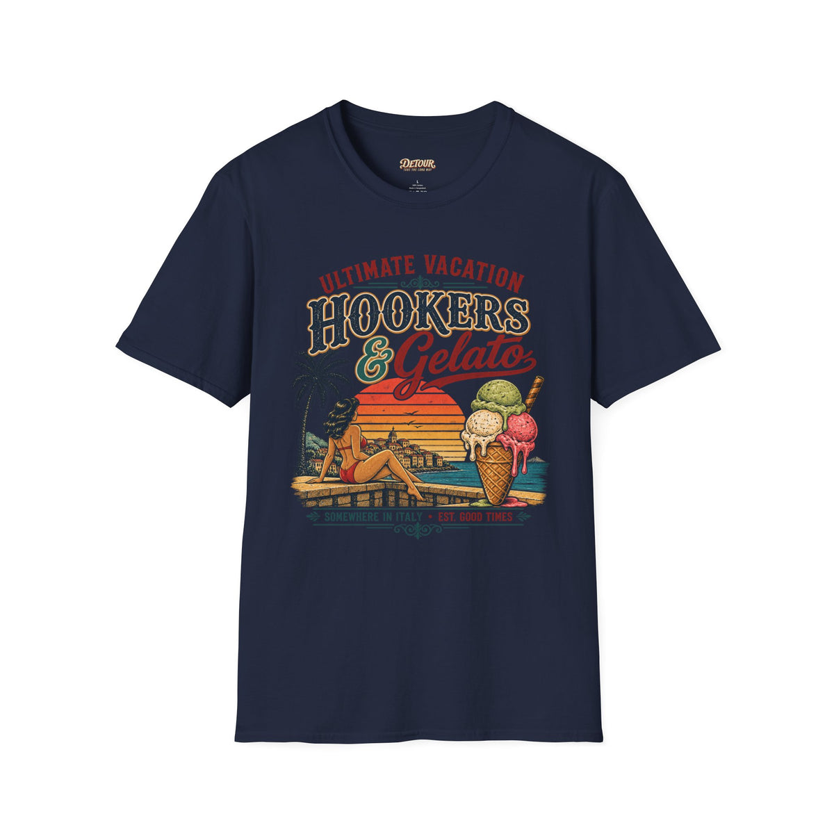 Hookers & Gelato Ultimate Vacation T-Shirt