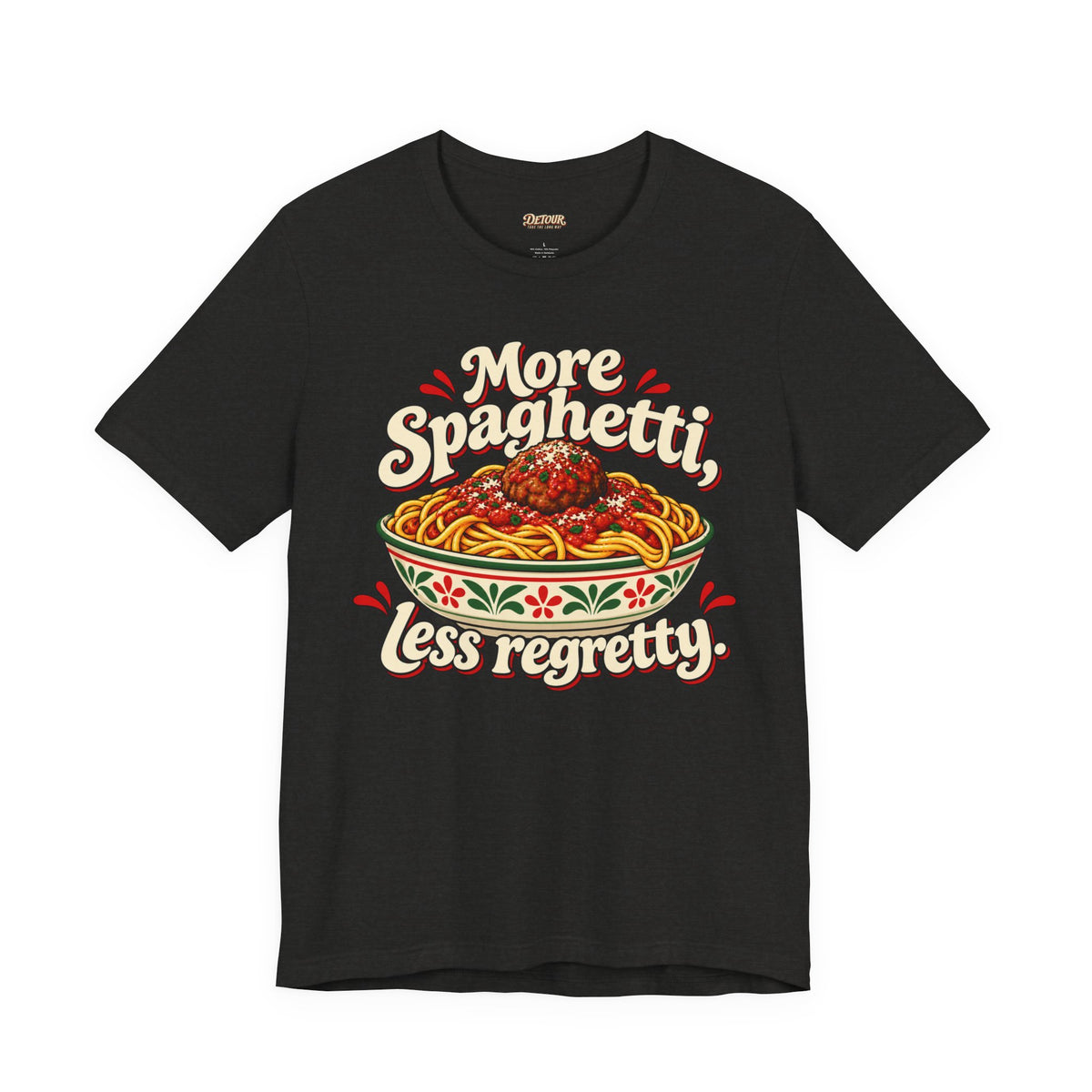 More Spaghetti Less Regretti Foodie Graphic Tee