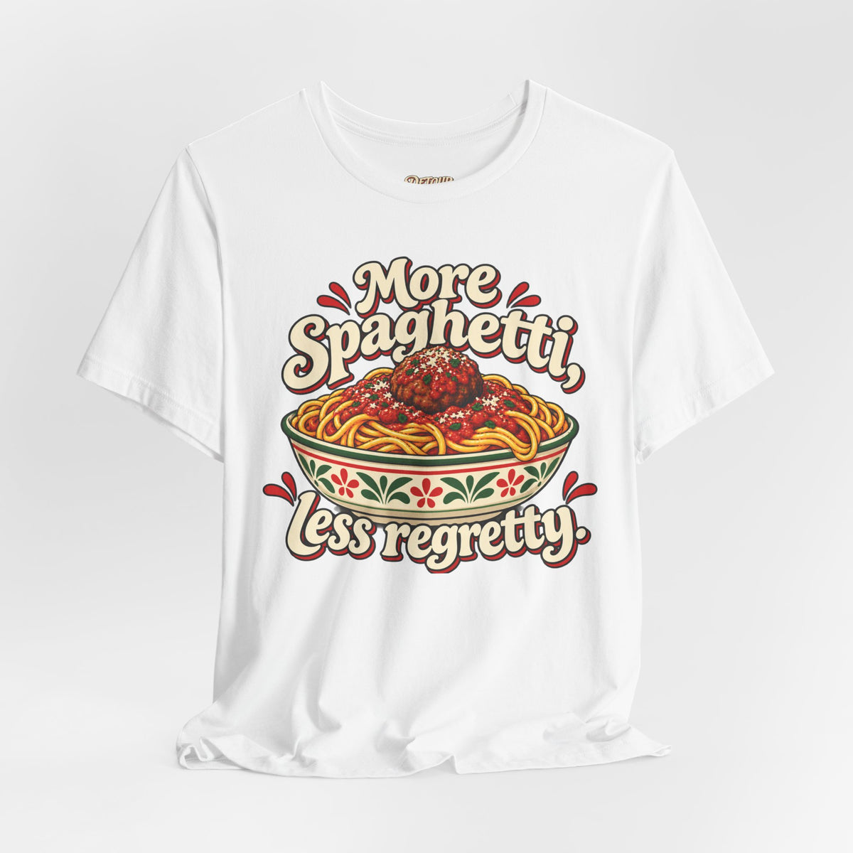 More Spaghetti Less Regretti Foodie Graphic Tee
