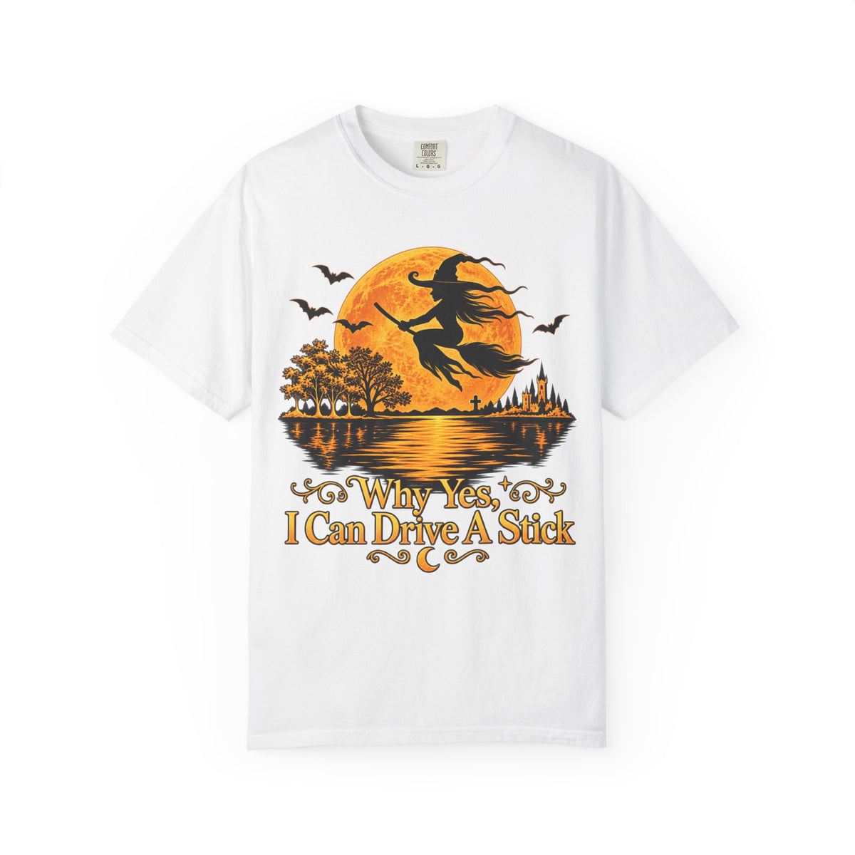 Witch Flying Over Moon T-Shirt – "Why Yes, I Can Drive A Stick" Halloween Tee