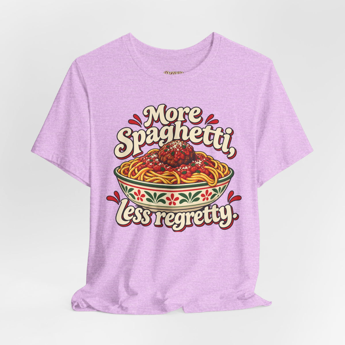More Spaghetti Less Regretti Foodie Graphic Tee