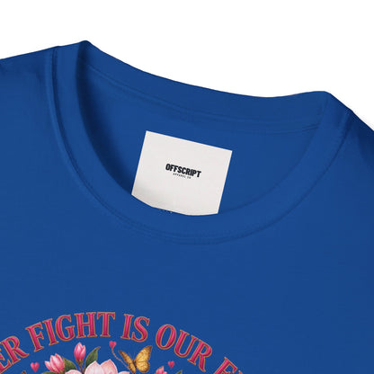 Breast Cancer Awareness T-Shirt – “Her Fight Is Our Fight” Pink Ribbon Floral Tee