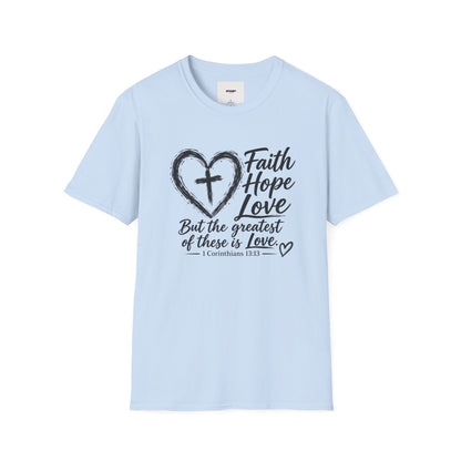 Faith Hope Love T‑Shirt — Heart & Cross Scripture Design (1 Corinthians 13:13)