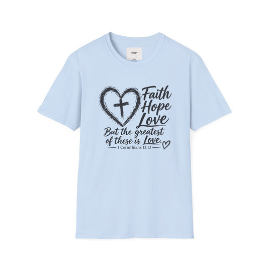 Faith Hope Love T‑Shirt — Heart & Cross Scripture Design (1 Corinthians 13:13)