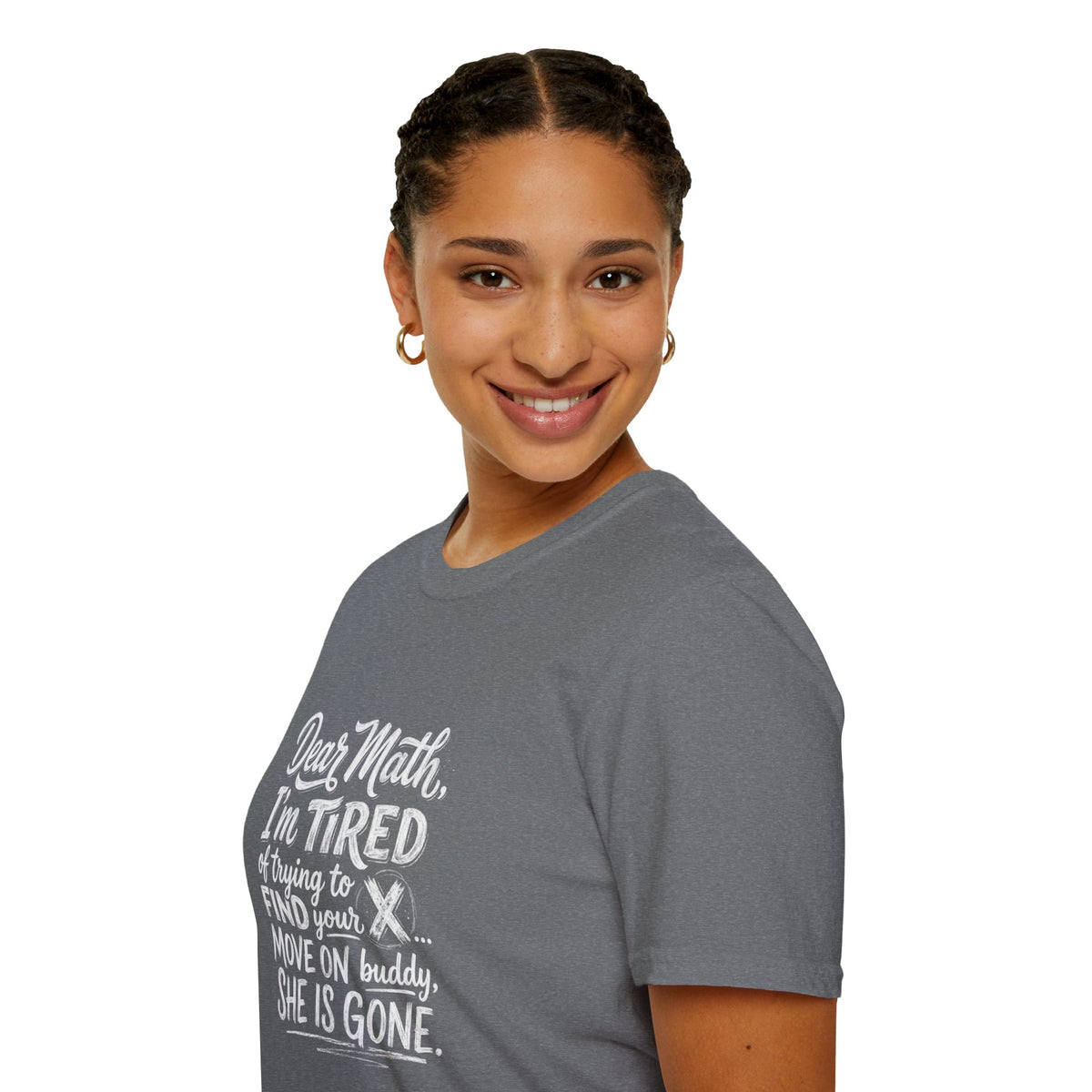 Dear Math I'm Tired of Trying to Find Your X T-Shirt | Funny Math Quote