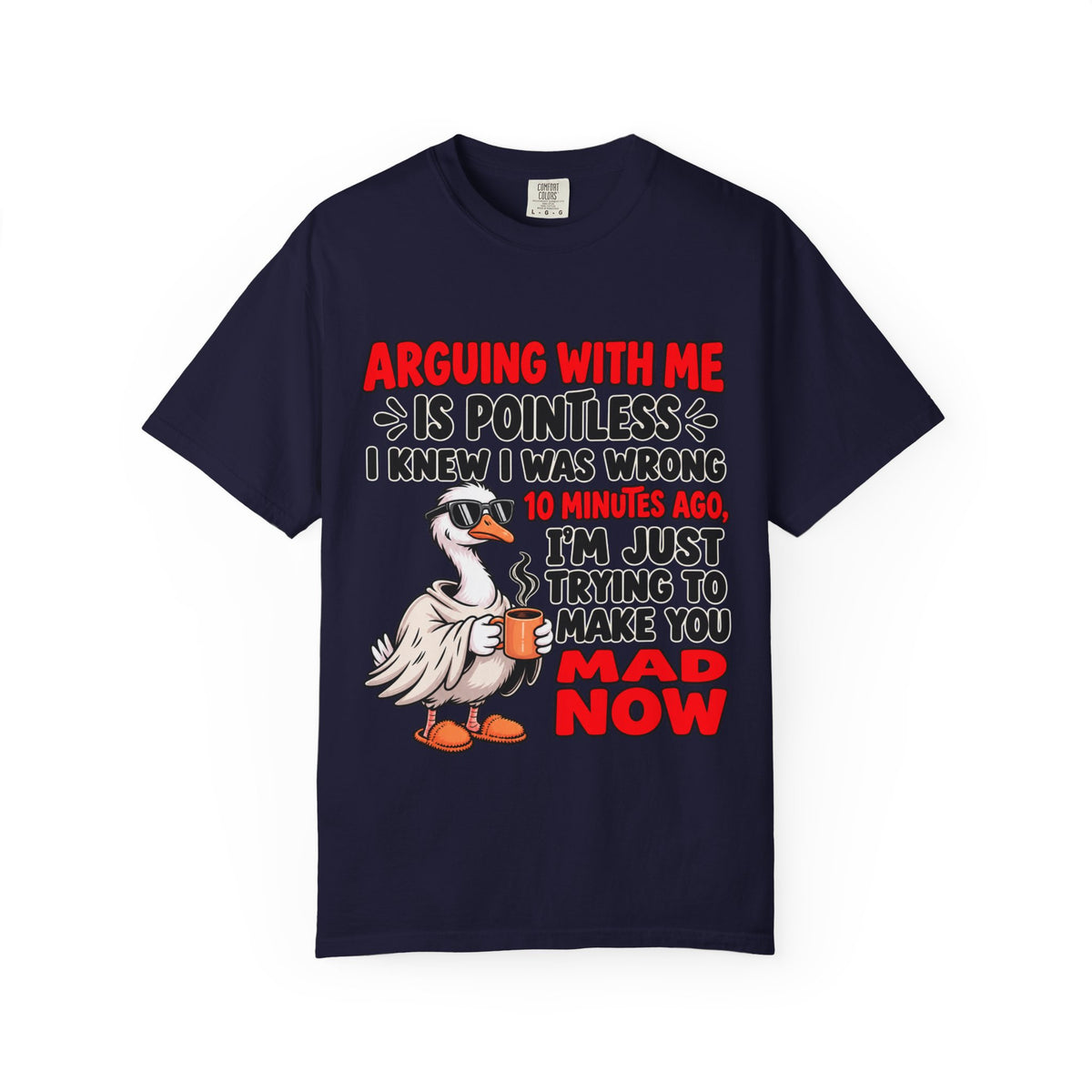Funny Duck T‑Shirt — "Arguing With Me Is Pointless" Sarcastic Graphic Tee