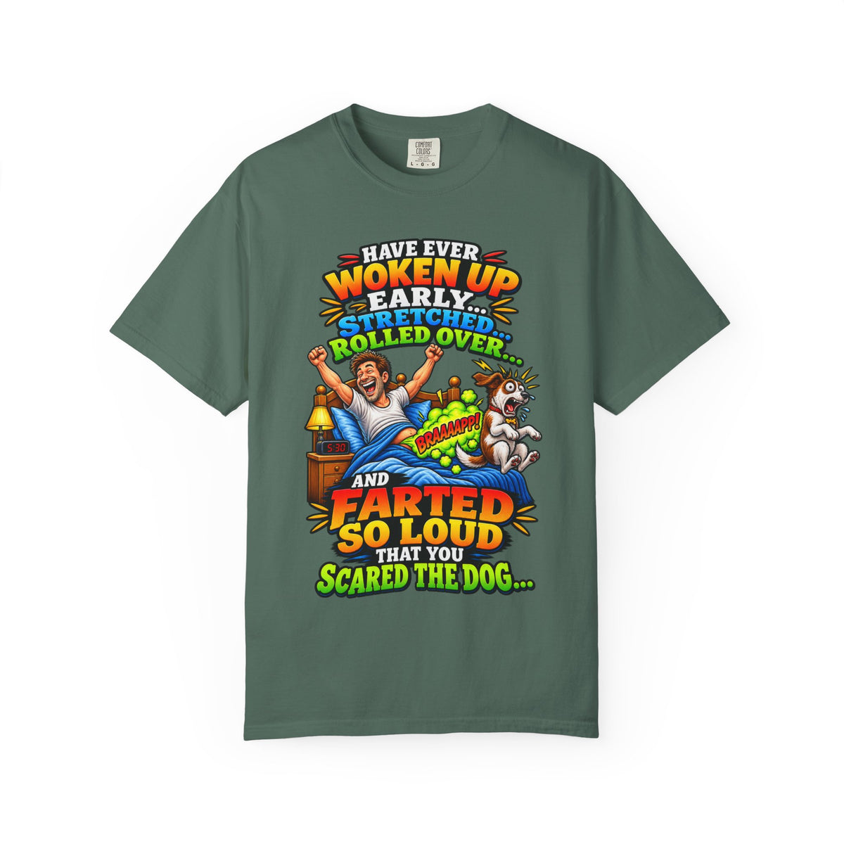 Funny Fart Joke T-Shirt — "Have Ever Woken Up...and Farted So Loud" Graphic Tee