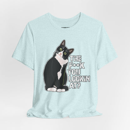 Tuxedo Cat Tee — "The F*ck You Lookin' At?" Graphic Shirt
