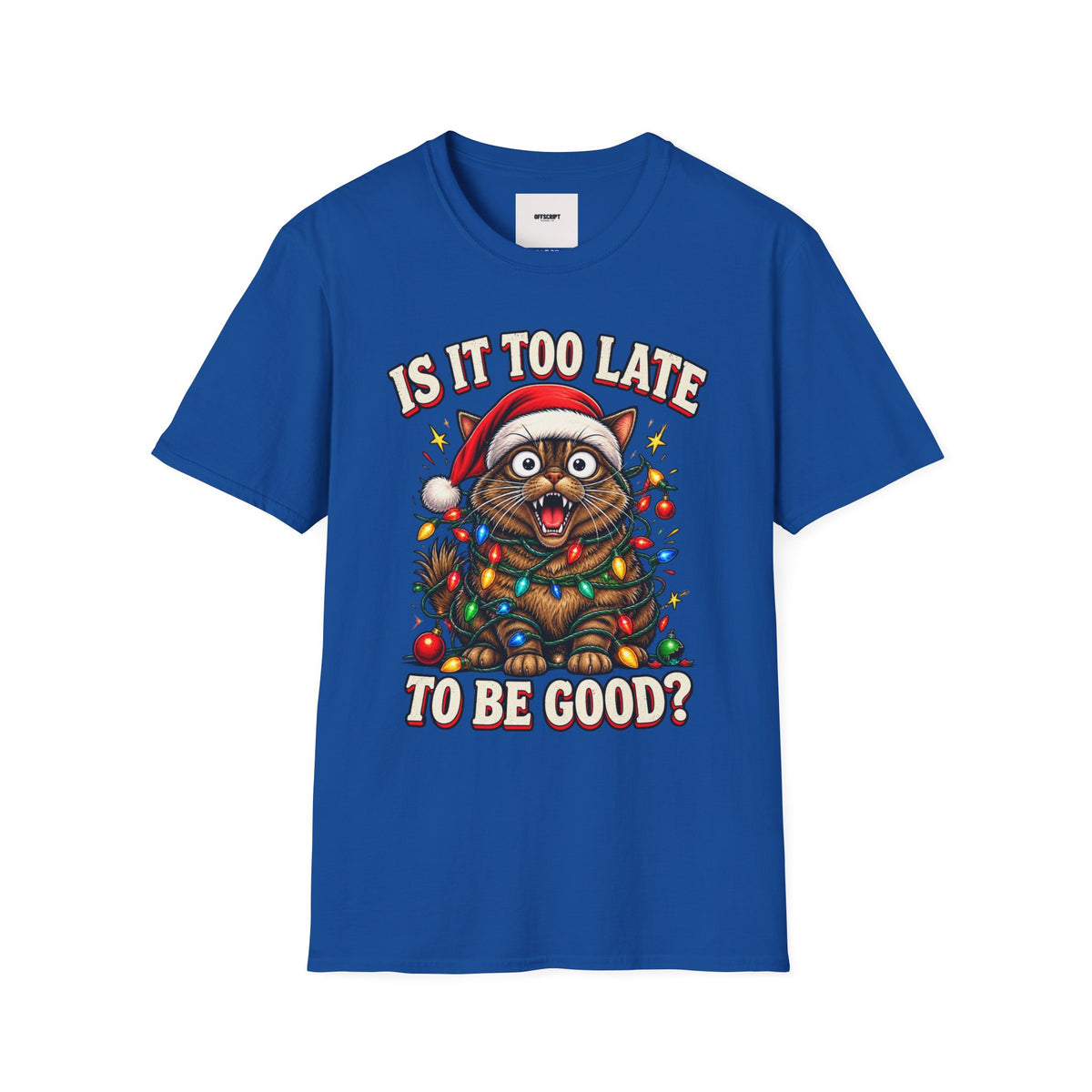 T-Shirt — “Is It Too Late to Be Good?” Christmas Cat Graphic Tee