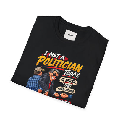 Political Satire T-Shirt — "I Met a Politician Today... Stole My Wallet" Graphic Tee