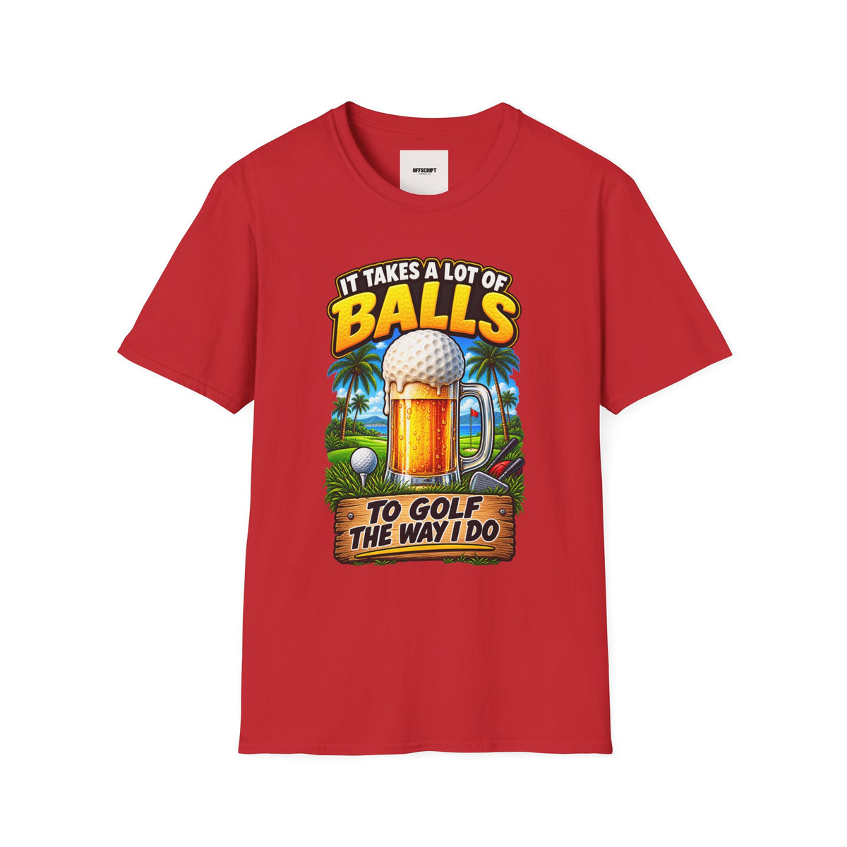 Golf T-Shirt — "It Takes a Lot of Balls" Beer & Golf Graphic