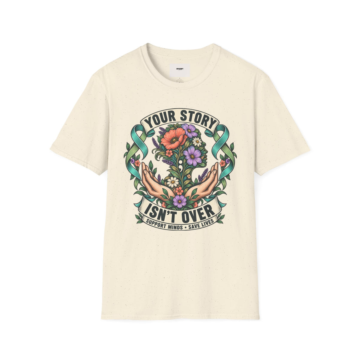 'Your Story Isn't Over' Floral T-Shirt — Inspirational Mental Health Tee