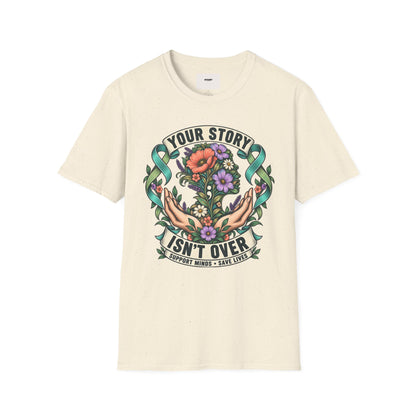 'Your Story Isn't Over' Floral T-Shirt — Inspirational Mental Health Tee