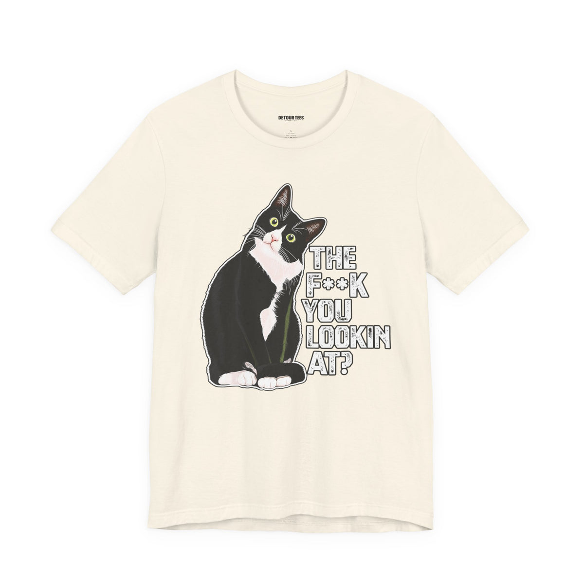 Tuxedo Cat Tee — "The F*ck You Lookin' At?" Graphic Shirt