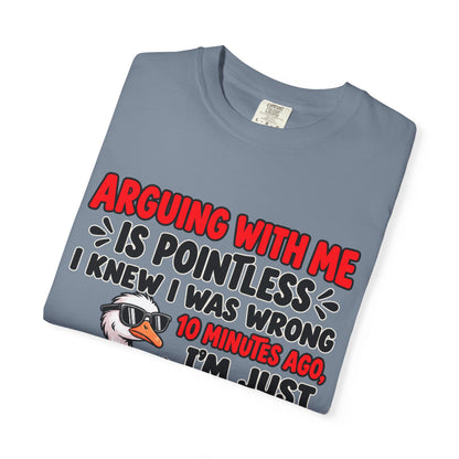 Funny Duck T‑Shirt — "Arguing With Me Is Pointless" Sarcastic Graphic Tee