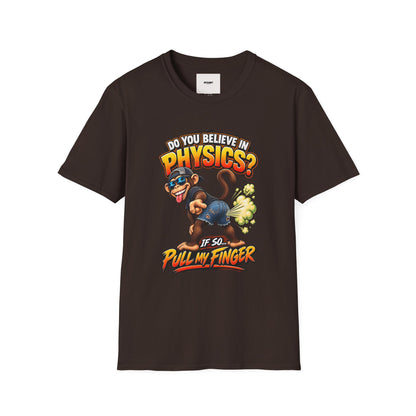 Physics Joke T-Shirt — "Do You Believe in Physics?" Monkey Pull My Finger Graphic Tee