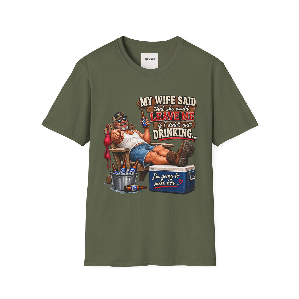 T-Shirt — Funny "My Wife Said She'd Leave Me If I Didn't Quit Drinking" Retro Beer Design