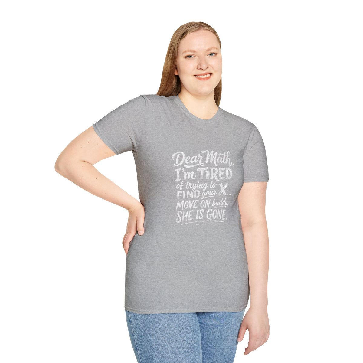 Dear Math I'm Tired of Trying to Find Your X T-Shirt | Funny Math Quote