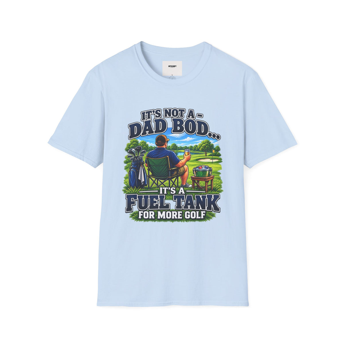 Golf Dad T-Shirt — "It’s Not a Dad Bod… It’s a Fuel Tank for More Golf"