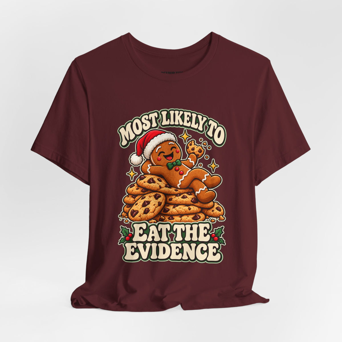 Funny Christmas Tee — "Most Likely to Eat the Evidence" Gingerbread Cookie Shirt