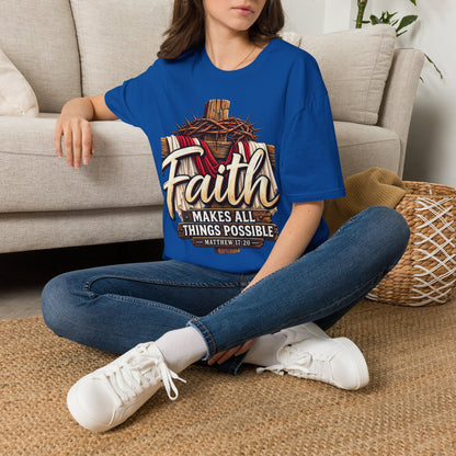 Faith Cross T-Shirt — "Faith Makes All Things Possible" Christian Tee