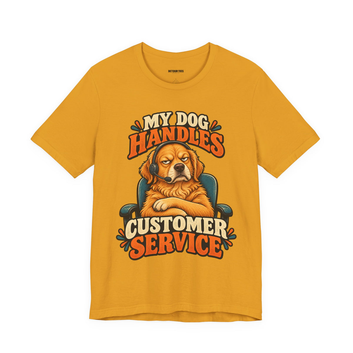 Dog Customer Service T-Shirt — "My Dog Handles Customer Service" Graphic Tee