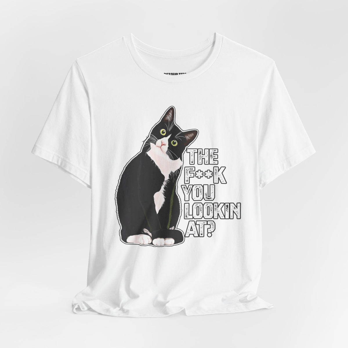 Tuxedo Cat Tee — "The F*ck You Lookin' At?" Graphic Shirt