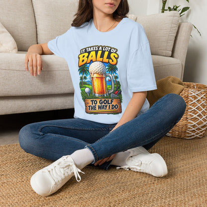 Golf T-Shirt — "It Takes a Lot of Balls" Beer & Golf Graphic
