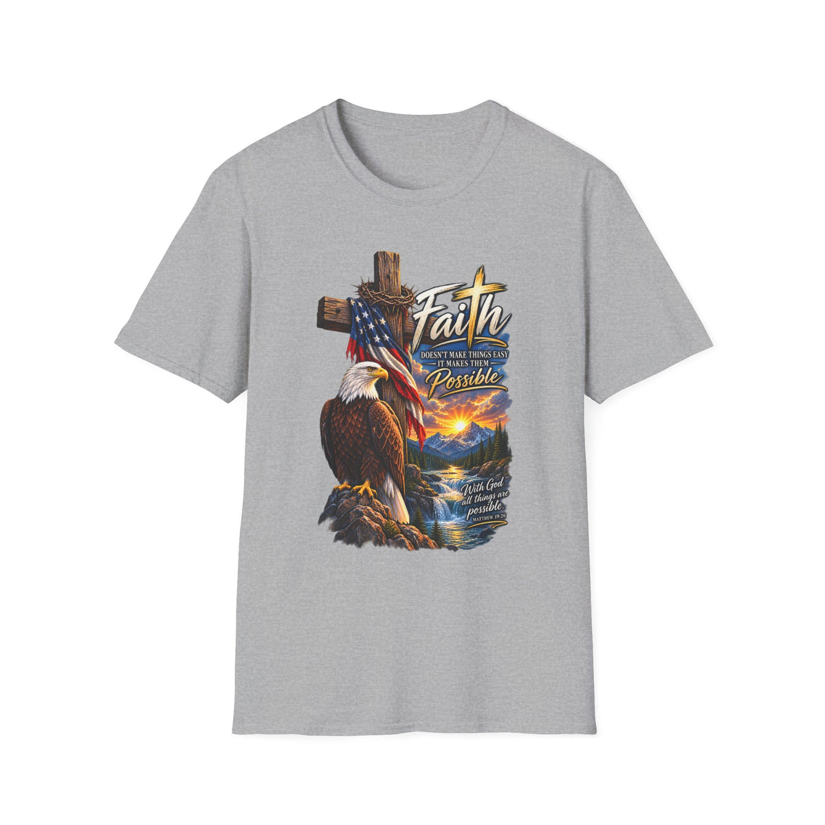 Faith Eagle T-Shirt — 'Faith Makes The Impossible Possible' Patriotic Cross Design