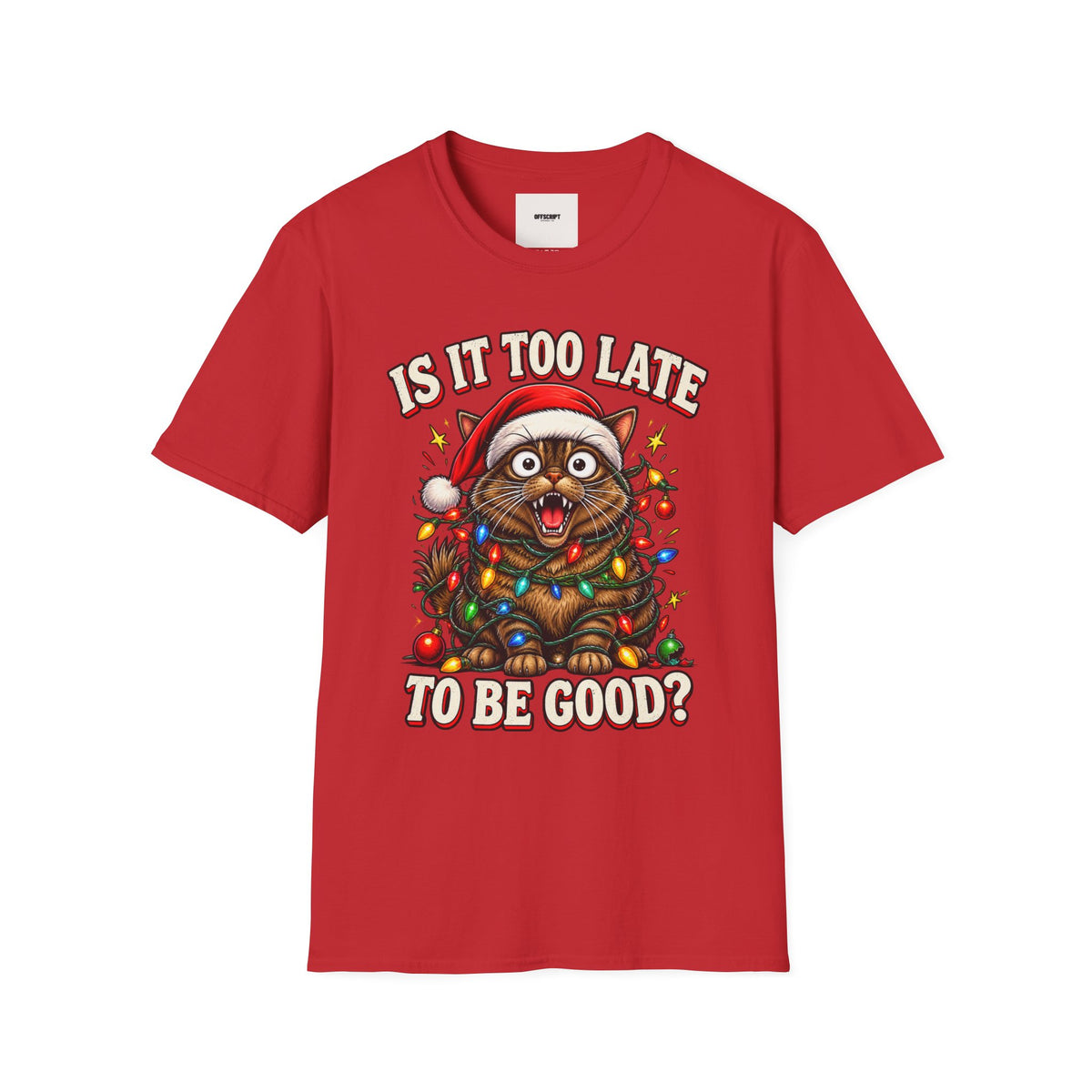 T-Shirt — “Is It Too Late to Be Good?” Christmas Cat Graphic Tee
