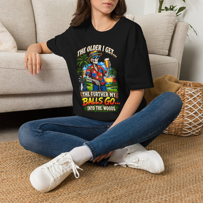 T-Shirt — “The Older I Get… The Further My Balls Go Into The Woods” Retro Tropical Skeleton Humor Tee