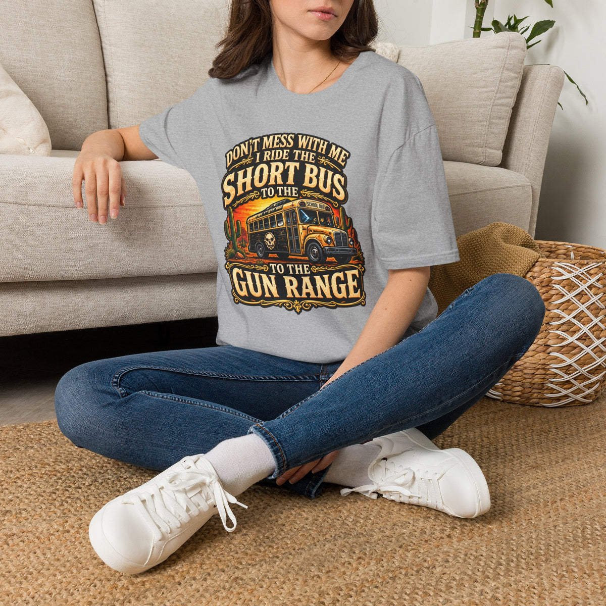 Short Bus Graphic T-Shirt — “Don’t Mess With Me I Ride The Short Bus to the Gun Range”