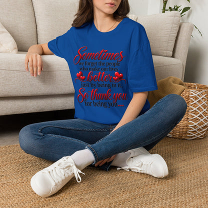 Sometimes We Forget T-Shirt — Thank You for Being You Heart Design