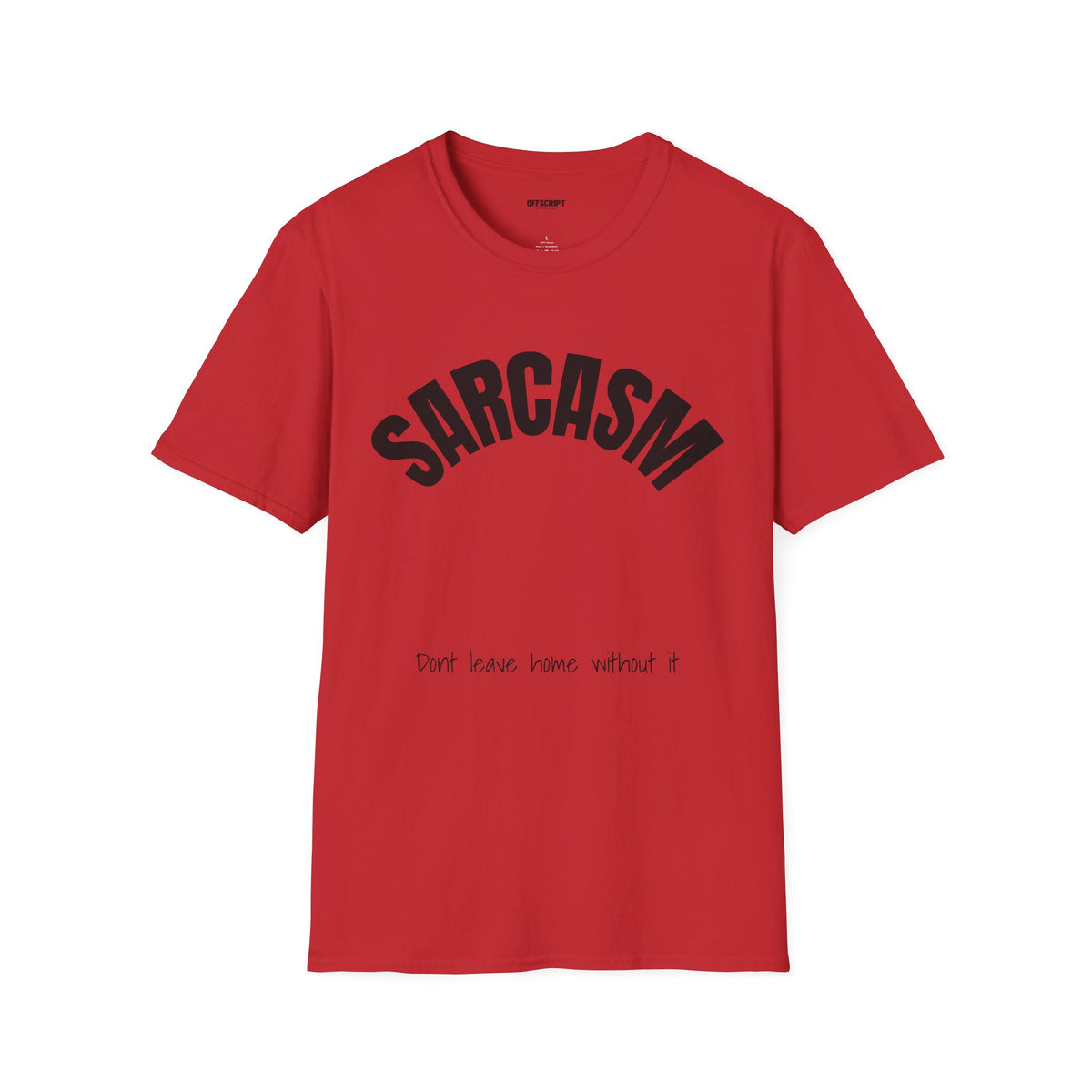Sarcasm T-Shirt – 'Sarcasm' Bold Graphic Tee with Subtle Script Accent