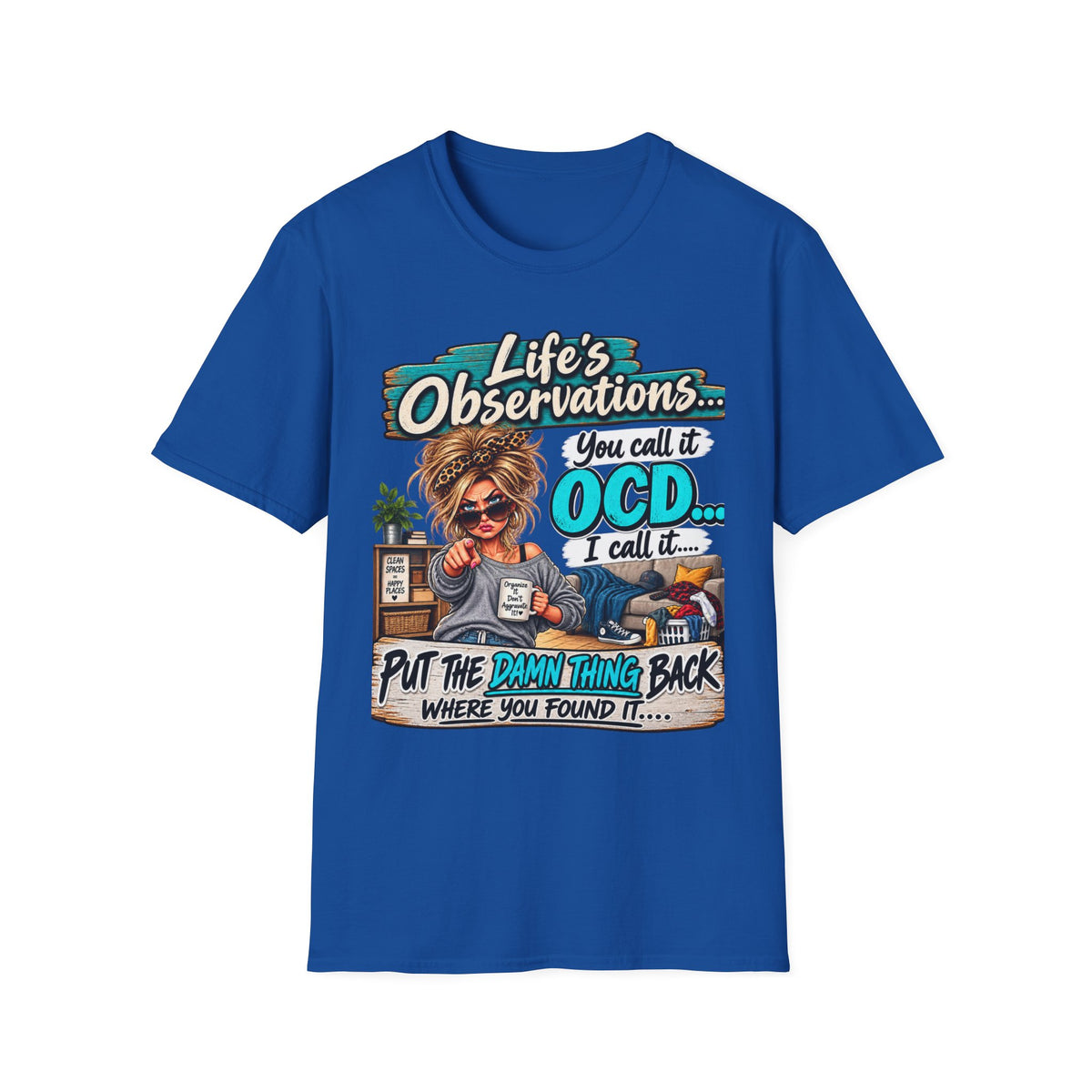 T-Shirt — "Life's Observations: You Call It OCD" Funny Graphic Tee