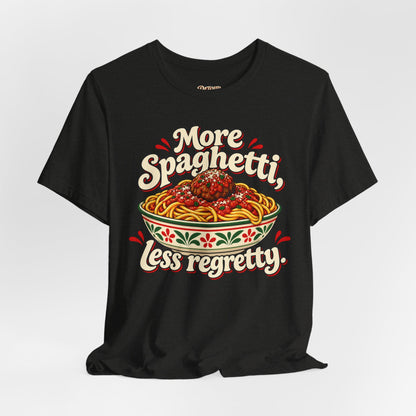 More Spaghetti Less Regretti Foodie Graphic Tee