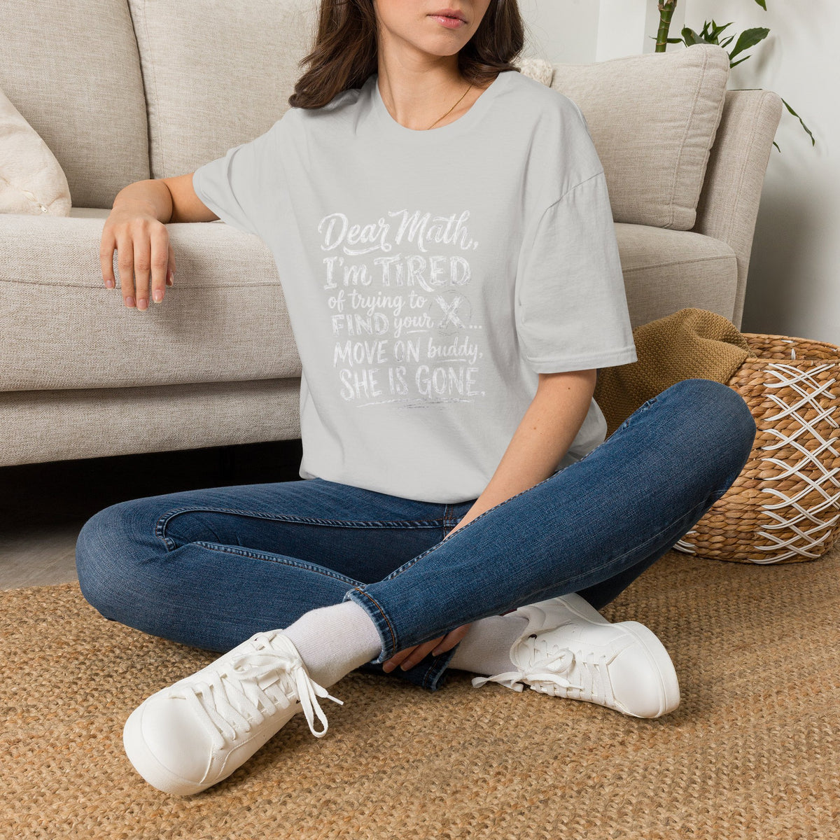 Dear Math I'm Tired of Trying to Find Your X T-Shirt | Funny Math Quote