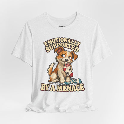Emotionally Supported by a Menace Tee — Cute Puppy Graphic T‑Shirt