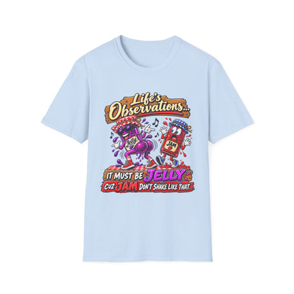T-Shirt — "Life's Observations: I Must Be Jelly 'Cause Jam Don't Shake Like That" Retro Jar Cartoon Tee
