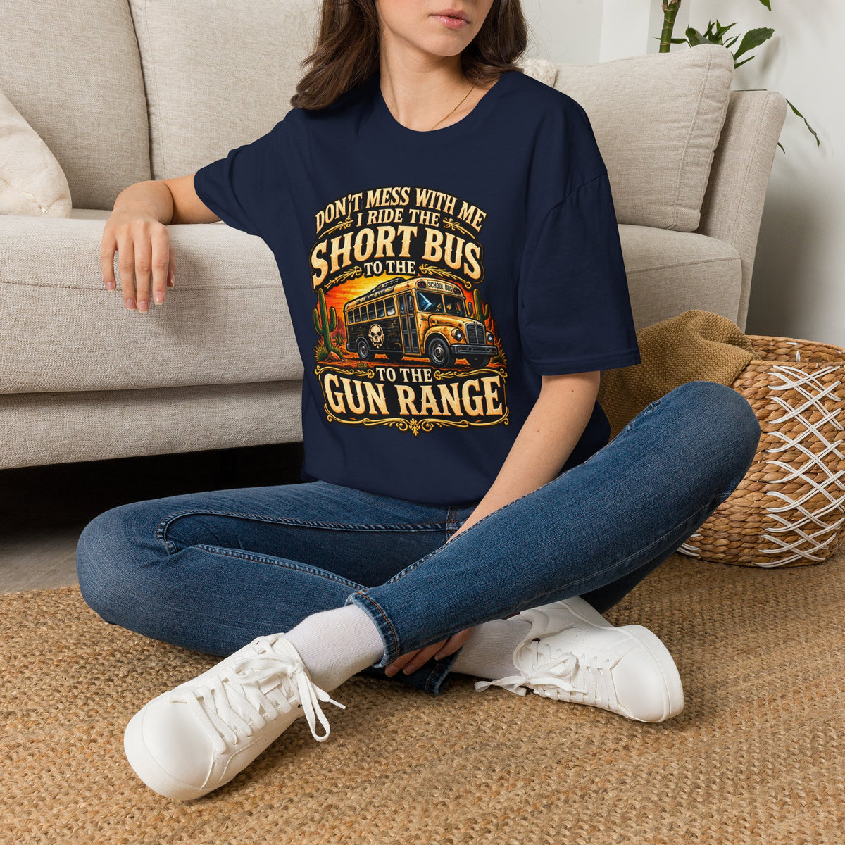 Short Bus Graphic T-Shirt — “Don’t Mess With Me I Ride The Short Bus to the Gun Range”