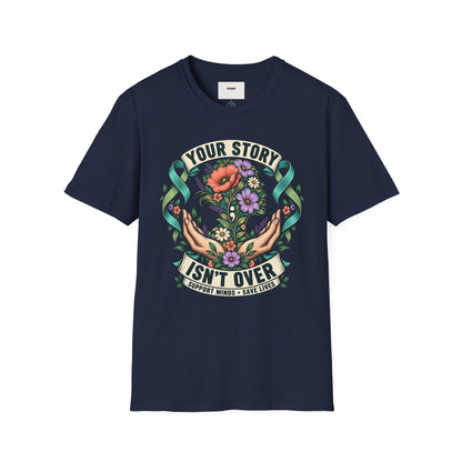 'Your Story Isn't Over' Floral T-Shirt — Inspirational Mental Health Tee