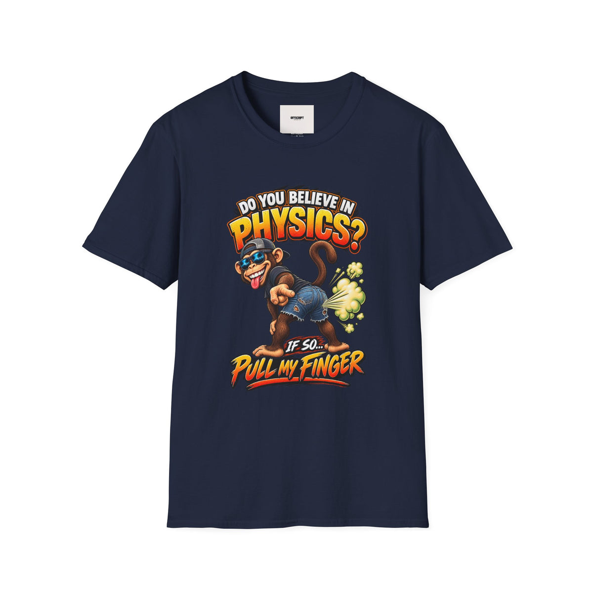 Physics Joke T-Shirt — "Do You Believe in Physics?" Monkey Pull My Finger Graphic Tee