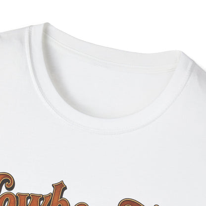 Cowboy Up T-Shirt — “Only real cowboys date buckle bunnies” Western Graphic Tee