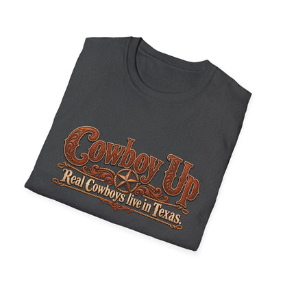 Cowboy Up T-Shirt — "Real Cowboys Live in Texas" Western Graphic Tee