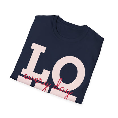 LOVE Every Day T-Shirt — Pink Script Graphic Tee