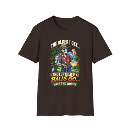 T-Shirt — “The Older I Get… The Further My Balls Go Into The Woods” Retro Tropical Skeleton Humor Tee